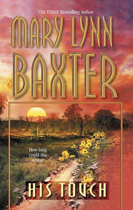 Title details for His Touch by Mary Lynn Baxter - Available